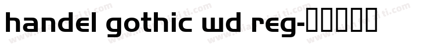 handel gothic wd reg字体转换